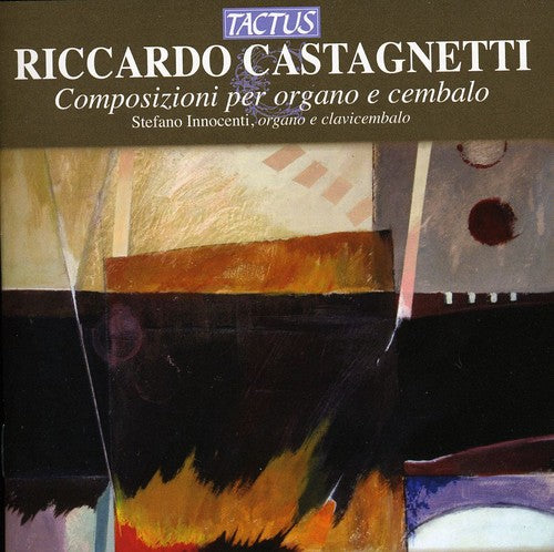 Castagnetti / Innocenti: Compositions for Organ & Harpsichord