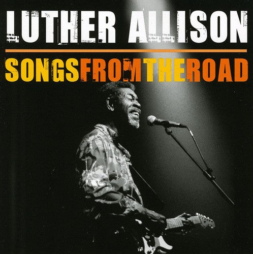 Allison, Luther: Songs From The Road