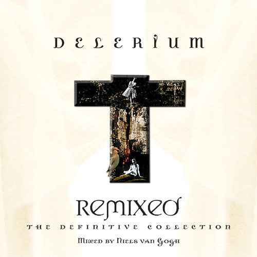 Delerium: Remixed: The Definitive Collection
