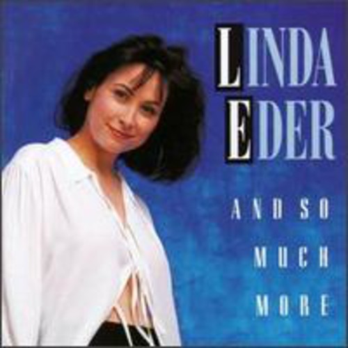 Eder, Linda: And So Much More