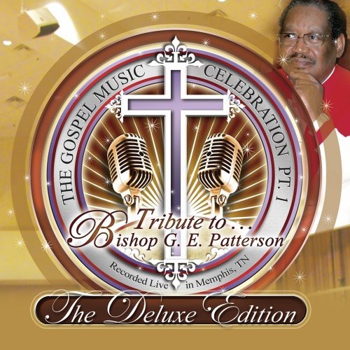 Gospel Music Celebration 1: Tribute to Bishop G.E.: Gospel Music Celebration 1: Tribute to Bishop G.E.