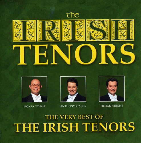 Irish Tenors: The Very Best Of The Irish Tenors