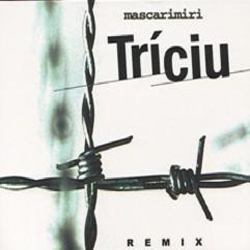 Mascarimiri: Triciu Remix