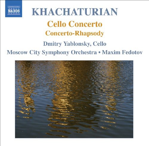 Khachaturian / Yablonsky / Moscow City So / Fedoto: Cello Concerto / Concerto for Rhapsody for Cello
