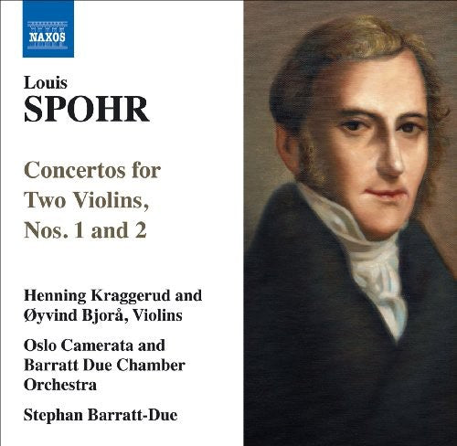 Spohr / Kraggerud / Bjora / Oslo Camerata / Barrat: Concertos for Two Violins Nos 1 & 2