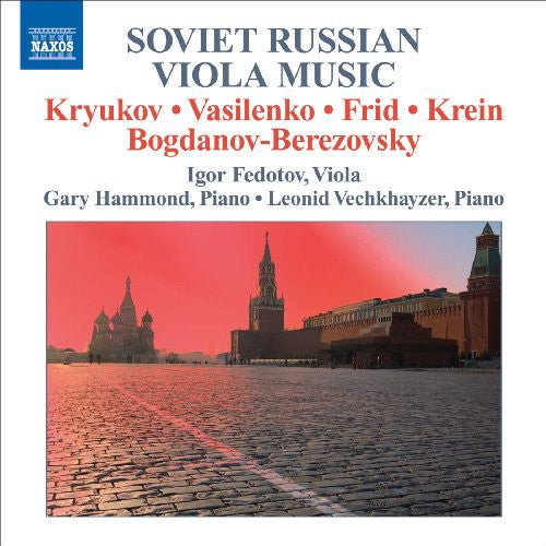 Kryukov / Vasilenko / Fedotov / Hammond / Vechkhav: Soviet Russian Viola Music