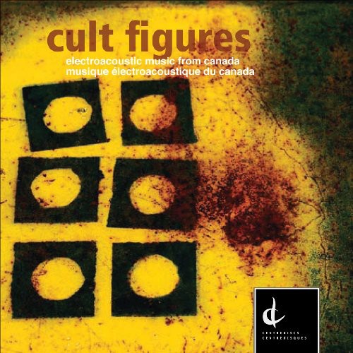 Matthews / Boon / Unv Lethbridge Contemporary Ens: Cult Figures: Electronic Music from Canada