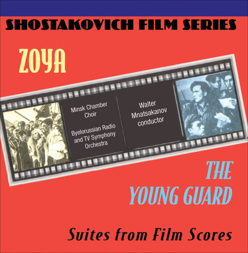 Shostakovich / Minatsakanov: Zoya / The Young Guard (Suites From Film Scores)