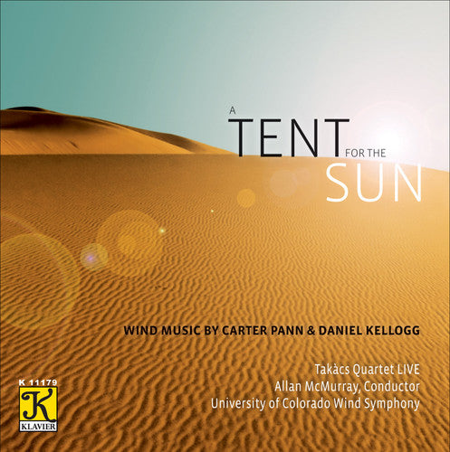 Pann / Kellogg / McMurray / Takacs Quartet: Tent for the Sun