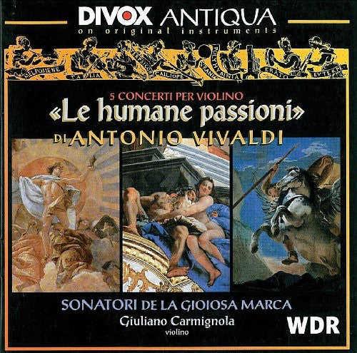 Vivaldi / Carmignola: Le Humane Passioni - 5 Violin Concertos