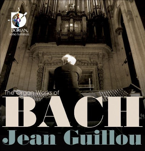 Bach, J.S. / Guilou: Organ Works of Bach