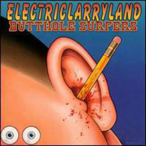 Butthole Surfers: Electriclarryland