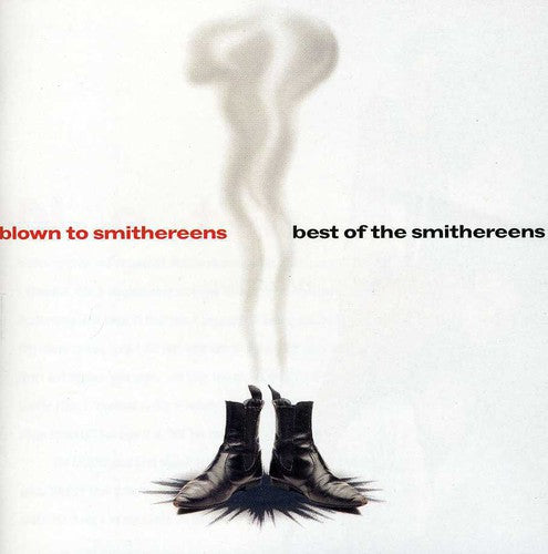 Smithereens: Blown to Smithereens: Best of