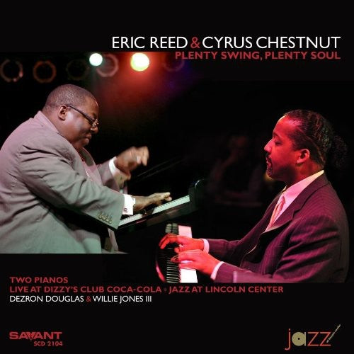 Reed, Eric / Chestnut, Cyrus: Plenty Swing, Plenty Soul