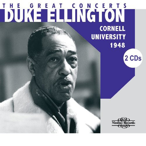 Ellington, Duke: The Great Concerts: Cornell University 1948