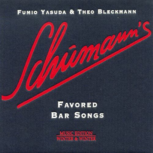 Bleckmann, Theo / Yasuda, Fumio: Schumann's Favored Bar Songs