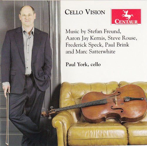 Freund / Kernis / Rouse / Satterwhite / Speck: Cello Vision