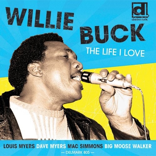 Buck, Willie: Life I Love