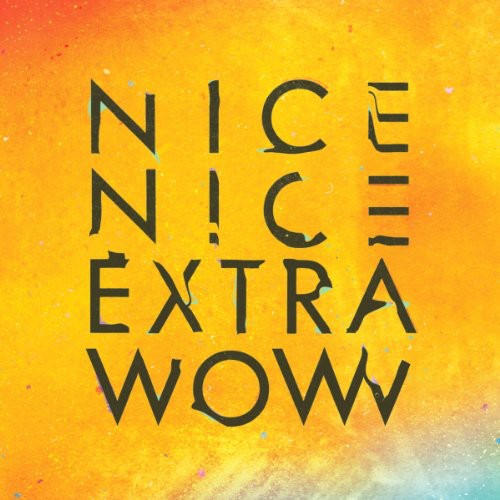 Nice Nice: Extra Wow