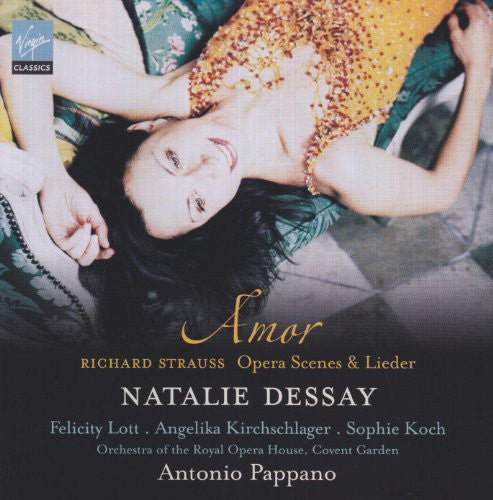 Strauss / Dessay, Natalie: Amor: Opera Scenes & Lieder