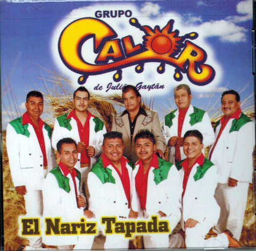 Grupo Calor: El Nariz Tapada