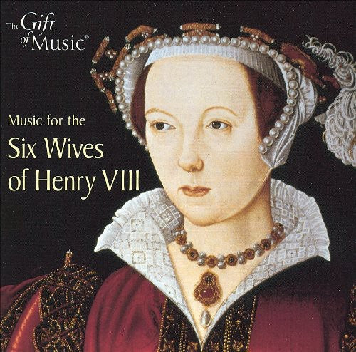 Six Wives of Henry VIII / Various: Six Wives of Henry Viii / Various