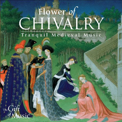 Hilliard Ensemble: Flower of Chivalry