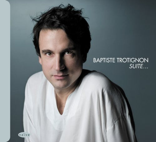 Trotignon, Baptiste: Suite