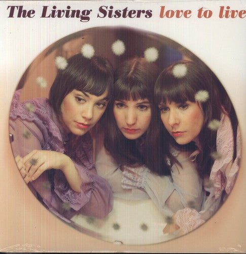 Living Sisters: Love To Live
