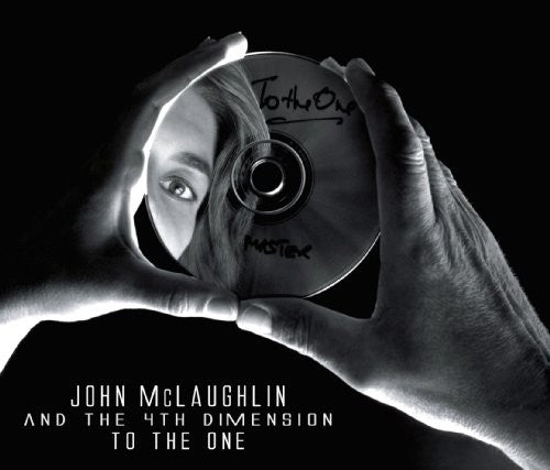 McLaughlin, John & 4th Dimension: To the One