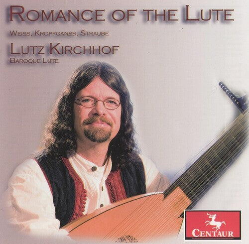 Kirchhof, Lutz: Romance of the Lute