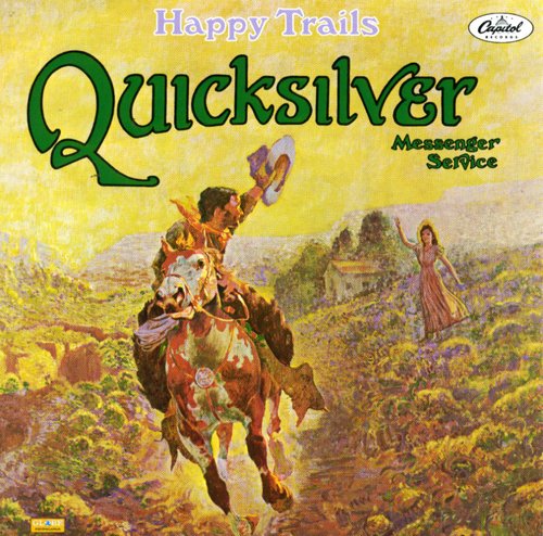 Quicksilver Messenger Service: Happy Trails