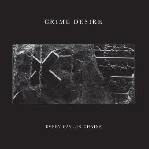 Crim Desire: Every Day in Chains