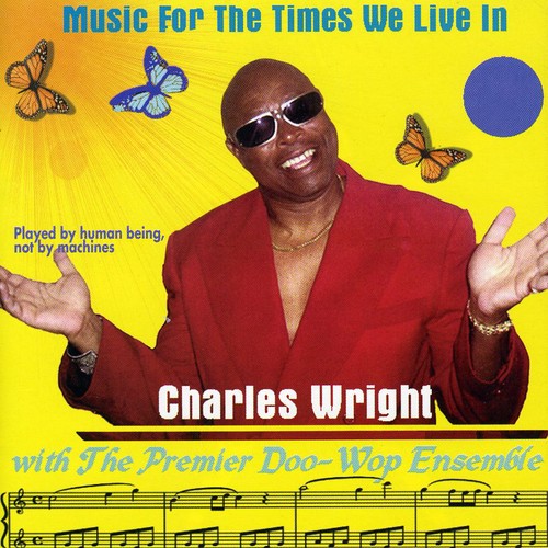 Wright, Charles: Music for the Times We Live in