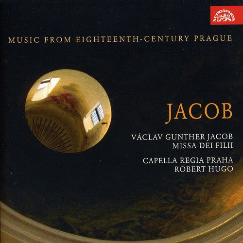 Jacob / Rathgeber / Blazikova / Sojkova / Nosek: Music from Eighteenth Century Prague