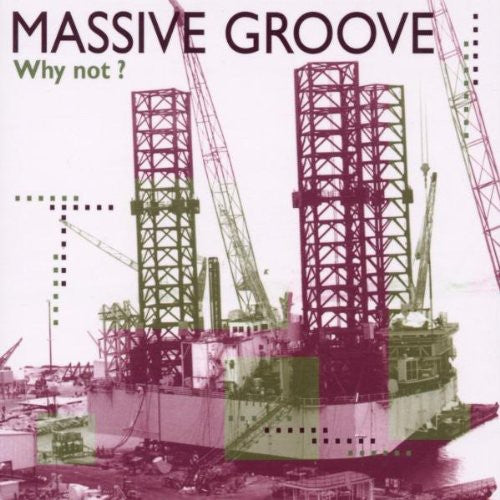Massive Groove: Why Not?