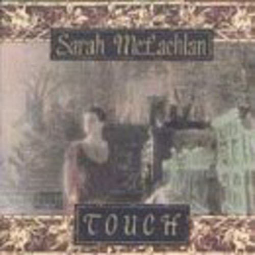 McLachlan, Sarah: Touch