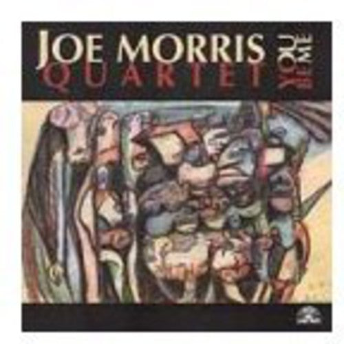 Morris, Joe Quartet: You Be Me