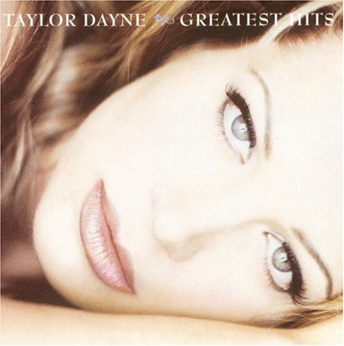 Dayne, Taylor: Greatest Hits