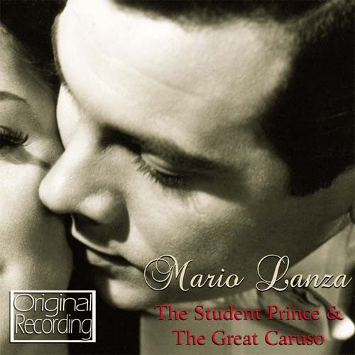 Lanza, Mario: Student Prince & the Great Caruso