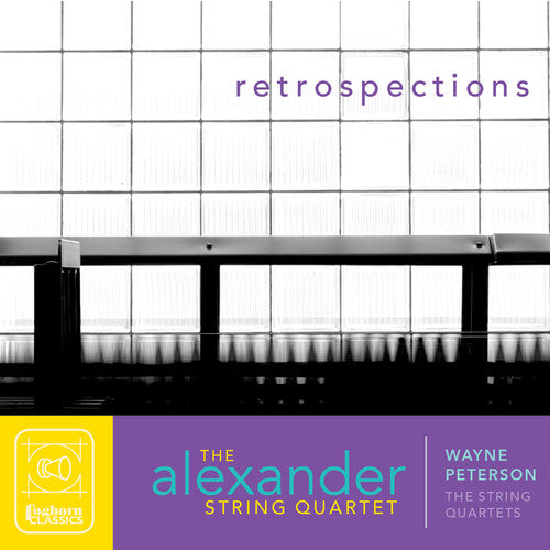 Peterson / Alexander String Quartet: Retrospections: String Quartets