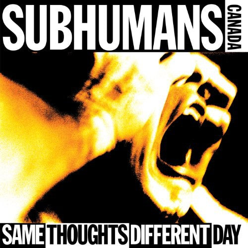 Subhumans: Same Thoughts Different Day