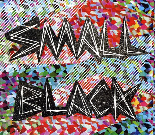 Small Black: Small Black [EP] [Remastered]