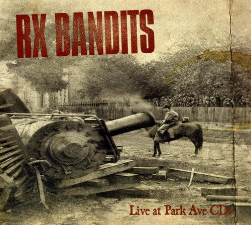 RX Bandits: Live at Park Ave