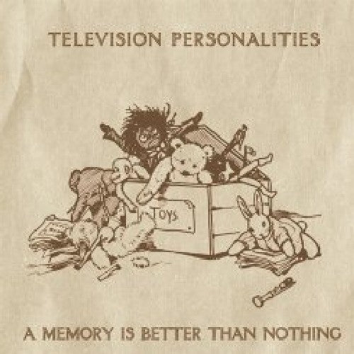 Television Personalities: Memory Is Better Than Nothing