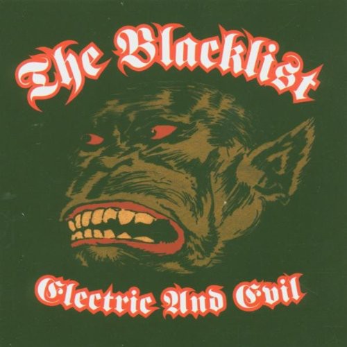 Blacklist: Electric & Evil