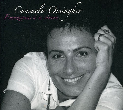 Consuelo Orsingher: Emozionarsi a Vivere