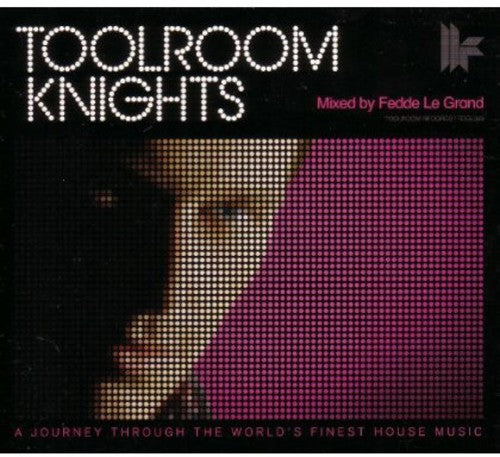 Le Grand, Fedde: Toolroom Knights