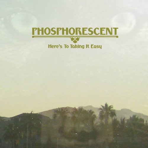 Phosphorescent: Here's to Taking It Easy