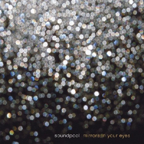 Soundpool: Mirrors in Your Eyes